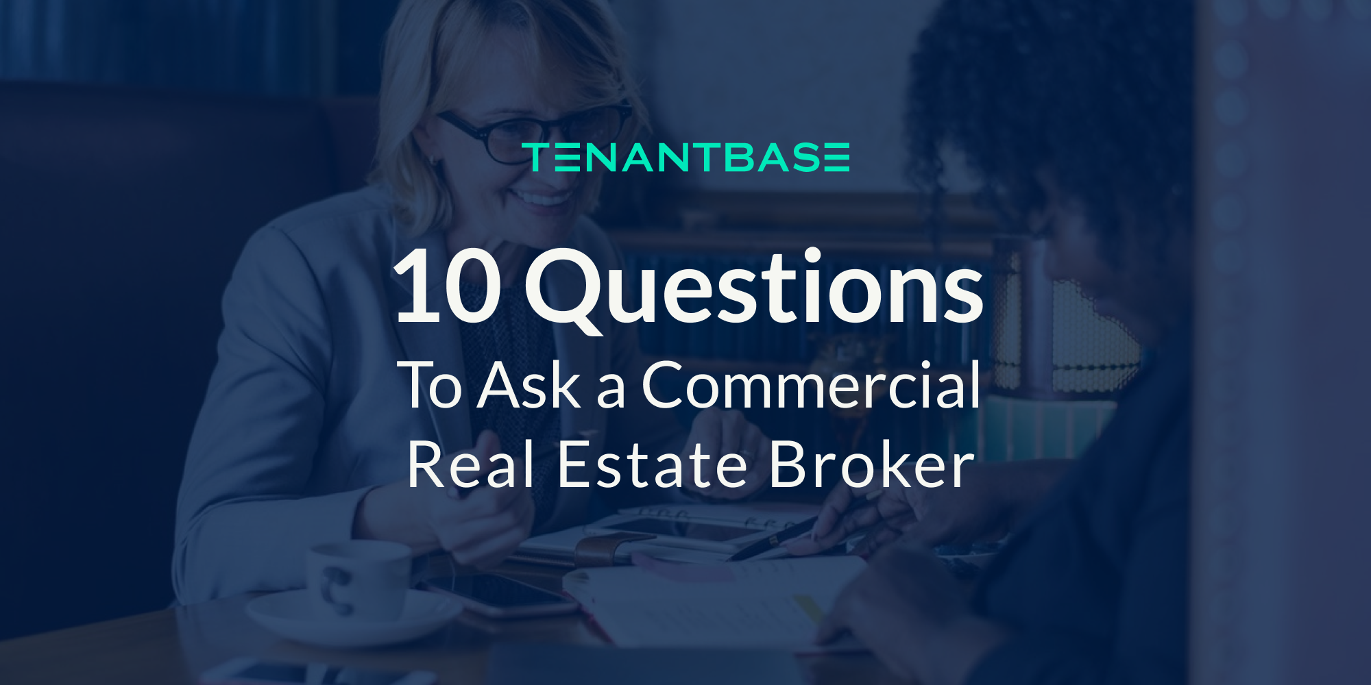 10 Questions to Ask a Commercial Real Estate Broker
