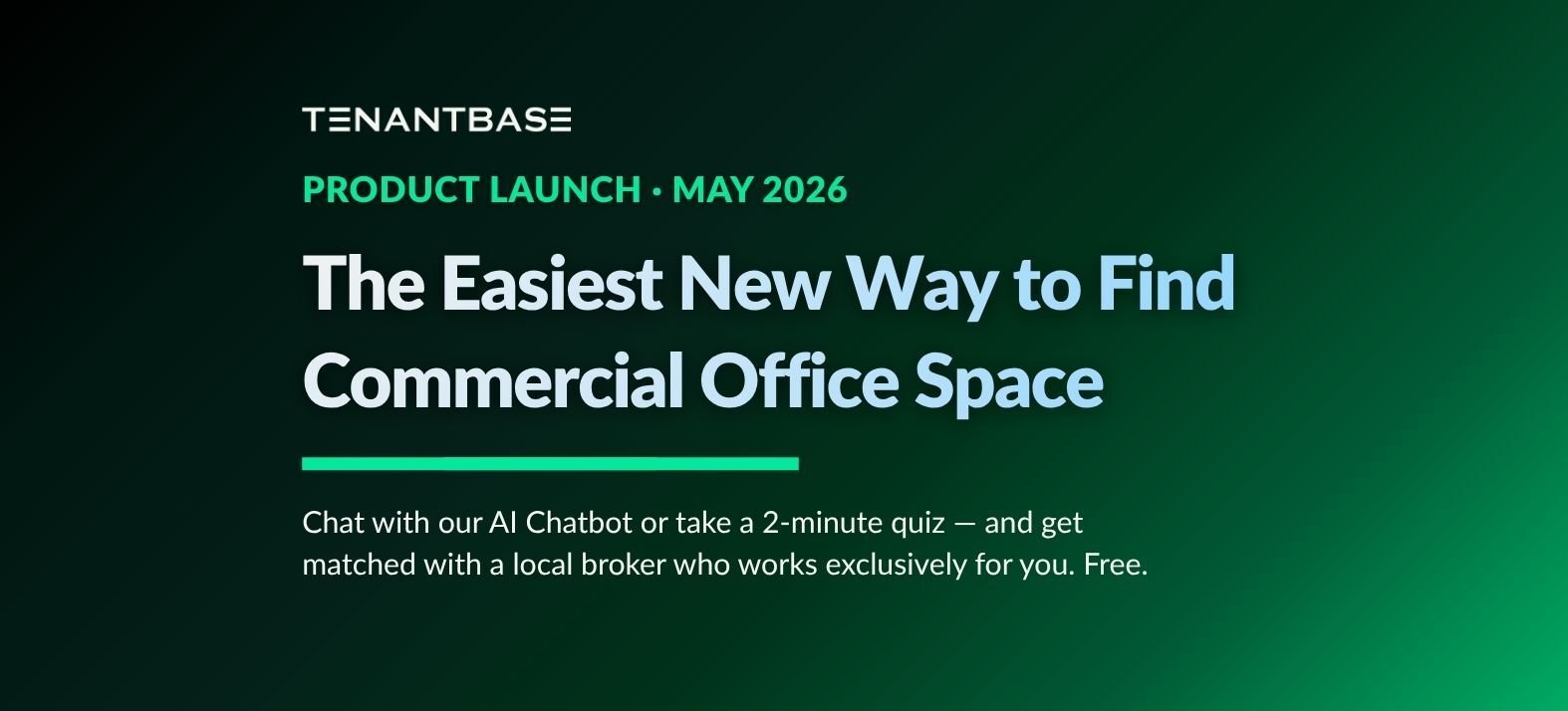 TenantBase AI Chatbot and Profile Builder — The Easiest New Way to Find Commercial Office Space and Get Matched with a Local Broker for Free