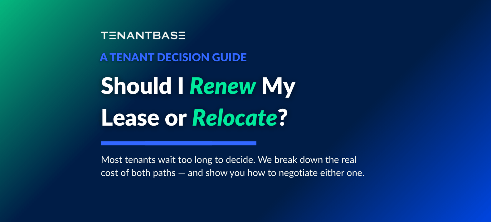 Should I renew my commercial lease or relocate? TenantBase decision guide hero image with navy and blue gradient background.